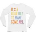 It's A Good Day To Make Art Artist Teacher Painter Unisex Long Sleeve T-Shirt, trending gift