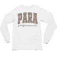 Leopard Paraprofessional Back To School Para Squad Teacher Unisex Long Sleeve T-Shirt, trending gift Leopard Paraprofessional Back To School Para Squad Teacher Unisex Long Sleeve T-Shirt, trending gift