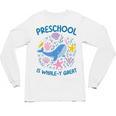 Preschool Is Whale-y Great Preschool Teacher Unisex Long Sleeve T-Shirt, trending gift
