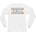 Regulation Before Expectation Occupational Therapy Teacher Unisex Long Sleeve T-Shirt, trending gift Regulation Before Expectation Occupational Therapy Teacher Unisex Long Sleeve T-Shirt, trending gift
