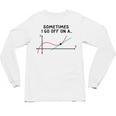 Sometimes I Go Off On a Tangent Math Teacher T Shirts Men Women Girls Kids Unisex Long Sleeve T-Shirt, trending gift