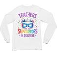 Teachers Are Just Superheroes In Disguise Back To School Unisex Long Sleeve T-Shirt, trending gift