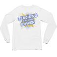 TEACHING IS MY SUPER POWER Teacher Appreciation Unisex Long Sleeve T-Shirt, trending gift TEACHING IS MY SUPER POWER Teacher Appreciation Unisex Long Sleeve T-Shirt, trending gift