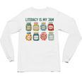 Women Literacy Is My Jam Literacy Teacher Reading Teacher Unisex Long Sleeve T-Shirt, trending gift Women Literacy Is My Jam Literacy Teacher Reading Teacher Unisex Long Sleeve T-Shirt, trending gift