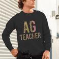 AG Teacher Farmer Life Agriculture Teacher Unisex Long Sleeve T-Shirt, gift for family, gift for coworker AG Teacher Farmer Life Agriculture Teacher Unisex Long Sleeve T-Shirt, gift for family, gift for coworker