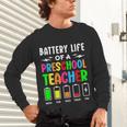 Battery Life Of a Preschool School Teacher School Week Unisex Long Sleeve T-Shirt, gift for family, gift for coworker Battery Life Of a Preschool School Teacher School Week Unisex Long Sleeve T-Shirt, gift for family, gift for coworker