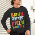 Bruh It's Field Day Teacher Boys Girls Kids Field Day 2025 Unisex Long Sleeve T-Shirt, gift for family, gift for coworker