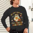 You Can't Scare Me I'm A School Teachers Assistant Halloween Unisex Long Sleeve T-Shirt, gift for family, gift for coworker