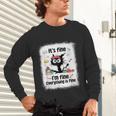 Cat It's Fine I'm Fine Everything Is Fine Teacher Life Unisex Long Sleeve T-Shirt, gift for family, gift for coworker Cat It's Fine I'm Fine Everything Is Fine Teacher Life Unisex Long Sleeve T-Shirt, gift for family, gift for coworker