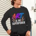 Cool Art For Men Women Art Teacher Artist Painter Superpower Unisex Long Sleeve T-Shirt, gift for family, gift for coworker