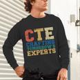 CTE Teacher Education Career Technical Unisex Long Sleeve T-Shirt, gift for family, gift for coworker CTE Teacher Education Career Technical Unisex Long Sleeve T-Shirt, gift for family, gift for coworker