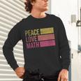 Cute Math Teacher Peace Love Math Unisex Long Sleeve T-Shirt, gift for family, gift for coworker Cute Math Teacher Peace Love Math Unisex Long Sleeve T-Shirt, gift for family, gift for coworker