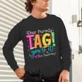 Dear Parents Tag You'Re It Love Teachers Last Day Of School Unisex Long Sleeve T-Shirt, gift for family, gift for coworker Dear Parents Tag You'Re It Love Teachers Last Day Of School Unisex Long Sleeve T-Shirt, gift for family, gift for coworker