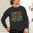 Dinosaurs Didnt Read Book Lover Boys Kids Teacher Unisex Long Sleeve T-Shirt, gift for family, gift for coworker Dinosaurs Didnt Read Book Lover Boys Kids Teacher Unisex Long Sleeve T-Shirt, gift for family, gift for coworker