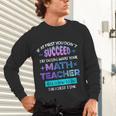If At First You Don't Succeed Try Doing Your Math Teacher Unisex Long Sleeve T-Shirt, gift for family, gift for coworker If At First You Don't Succeed Try Doing Your Math Teacher Unisex Long Sleeve T-Shirt, gift for family, gift for coworker