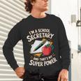 Front Office Teacher Admin Mother I'm A School Secretary Unisex Long Sleeve T-Shirt, gift for family, gift for coworker Front Office Teacher Admin Mother I'm A School Secretary Unisex Long Sleeve T-Shirt, gift for family, gift for coworker