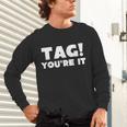 Fun Summer Tag You'Re It Teacher Vacation T-Shirt For Men Women Girls Kids Unisex Long Sleeve T-Shirt, gift for family, gift for coworker