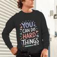You Can Do Hard Things Test Day Teacher Kids Unisex Long Sleeve T-Shirt, gift for family, gift for coworker You Can Do Hard Things Test Day Teacher Kids Unisex Long Sleeve T-Shirt, gift for family, gift for coworker