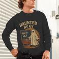 Haunted By 67 Ghost Math Joke Student Halloween Nerd Teacher Unisex Long Sleeve T-Shirt, gift for family, gift for coworker Haunted By 67 Ghost Math Joke Student Halloween Nerd Teacher Unisex Long Sleeve T-Shirt, gift for family, gift for coworker