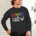 Kinder Crew Kindergarten Teacher 1st Day Of School Unisex Long Sleeve T-Shirt, gift for family, gift for coworker Kinder Crew Kindergarten Teacher 1st Day Of School Unisex Long Sleeve T-Shirt, gift for family, gift for coworker
