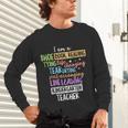 I Am A Kindergarten Teacher Shirt Creative Unisex Long Sleeve T-Shirt, gift for family, gift for coworker I Am A Kindergarten Teacher Shirt Creative Unisex Long Sleeve T-Shirt, gift for family, gift for coworker