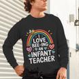 I Love Bee-Ing An Infant Teacher Toddler Teaching Unisex Long Sleeve T-Shirt, gift for family, gift for coworker