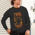 Math Teacher Nerd Student Halloween Trig Or Treat Unisex Long Sleeve T-Shirt, gift for family, gift for coworker Math Teacher Nerd Student Halloween Trig Or Treat Unisex Long Sleeve T-Shirt, gift for family, gift for coworker