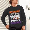 Nothing Scares Me I'm A Pre-K Teacher Halloween Ghosts Unisex Long Sleeve T-Shirt, gift for family, gift for coworker Nothing Scares Me I'm A Pre-K Teacher Halloween Ghosts Unisex Long Sleeve T-Shirt, gift for family, gift for coworker