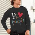 P Is For Preschool Teacher Student Back To School Unisex Long Sleeve T-Shirt, gift for family, gift for coworker P Is For Preschool Teacher Student Back To School Unisex Long Sleeve T-Shirt, gift for family, gift for coworker