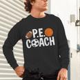 PE Gym Teacher Quotes School Class Instructor And Coach Unisex Long Sleeve T-Shirt, gift for family, gift for coworker PE Gym Teacher Quotes School Class Instructor And Coach Unisex Long Sleeve T-Shirt, gift for family, gift for coworker