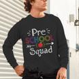 Preschool Squad Preschool Teacher Student Unisex Long Sleeve T-Shirt, gift for family, gift for coworker Preschool Squad Preschool Teacher Student Unisex Long Sleeve T-Shirt, gift for family, gift for coworker