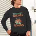 Psychology Teachers Love Brains Halloween For Psychologists Men Women Unisex Long Sleeve T-Shirt, gift for family, gift for coworker Psychology Teachers Love Brains Halloween For Psychologists Men Women Unisex Long Sleeve T-Shirt, gift for family, gift for coworker