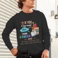 If You Can Read This Thank A Teacher Unisex Long Sleeve T-Shirt, gift for family, gift for coworker If You Can Read This Thank A Teacher Unisex Long Sleeve T-Shirt, gift for family, gift for coworker