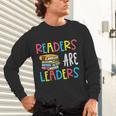 Readers Are Leaders Reading Book Lover Teacher Women Men Kid Unisex Long Sleeve T-Shirt, gift for family, gift for coworker