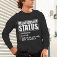 Relationship Status Taken By Super Hot Teacher Unisex Long Sleeve T-Shirt, gift for family, gift for coworker Relationship Status Taken By Super Hot Teacher Unisex Long Sleeve T-Shirt, gift for family, gift for coworker