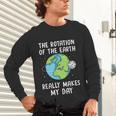 Rotation Of The Earth Makes My Day Science Teacher Earth Day Unisex Long Sleeve T-Shirt, gift for family, gift for coworker