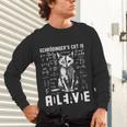 Schrodinger's Cat Dead And Alive Physics Teacher Unisex Long Sleeve T-Shirt, gift for family, gift for coworker Schrodinger's Cat Dead And Alive Physics Teacher Unisex Long Sleeve T-Shirt, gift for family, gift for coworker