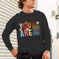 You Are Smart Brave Strong Kind Loved Motivation Teacher Kid Unisex Long Sleeve T-Shirt, gift for family, gift for coworker You Are Smart Brave Strong Kind Loved Motivation Teacher Kid Unisex Long Sleeve T-Shirt, gift for family, gift for coworker