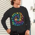 Special Education Teacher Sped Squad SPED Teacher Tie Dye Unisex Long Sleeve T-Shirt, gift for family, gift for coworker