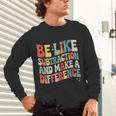 Be Like Subtraction And Make A Difference Math Teacher Women Unisex Long Sleeve T-Shirt, gift for family, gift for coworker Be Like Subtraction And Make A Difference Math Teacher Women Unisex Long Sleeve T-Shirt, gift for family, gift for coworker