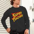 Super Teacher SuperTeacher Unisex Long Sleeve T-Shirt, gift for family, gift for coworker Super Teacher SuperTeacher Unisex Long Sleeve T-Shirt, gift for family, gift for coworker