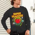 Superhero Teacher Appreciation Teaching Tee Unisex Long Sleeve T-Shirt, gift for family, gift for coworker Superhero Teacher Appreciation Teaching Tee Unisex Long Sleeve T-Shirt, gift for family, gift for coworker