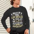 I Teach You Life Skills Home Economics Teacher Unisex Long Sleeve T-Shirt, gift for family, gift for coworker I Teach You Life Skills Home Economics Teacher Unisex Long Sleeve T-Shirt, gift for family, gift for coworker