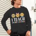 Teacher I Teach Smart Cookies For Men Women Kids Unisex Long Sleeve T-Shirt, gift for family, gift for coworker