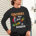 Teachers Are Superheroes Graduation School Teachers Unisex Long Sleeve T-Shirt, gift for family, gift for coworker