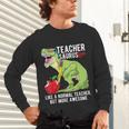 Teachersaurus Rex Dinosaur Like A Normal Teacher Saurus Unisex Long Sleeve T-Shirt, gift for family, gift for coworker Teachersaurus Rex Dinosaur Like A Normal Teacher Saurus Unisex Long Sleeve T-Shirt, gift for family, gift for coworker