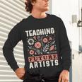 Teaching Future Artists For Art Teachers And Lovers For Men Women Girls Kids Unisex Long Sleeve T-Shirt, gift for family, gift for coworker