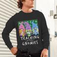 Teaching My Little Gnomies With Gnome For Teacher Women Unisex Long Sleeve T-Shirt, gift for family, gift for coworker Teaching My Little Gnomies With Gnome For Teacher Women Unisex Long Sleeve T-Shirt, gift for family, gift for coworker