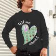 Tell Me About It Speech Pathology Aac Sped Teacher Unisex Long Sleeve T-Shirt, gift for family, gift for coworker