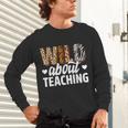 Wild About Teaching Teacher Teaching Back To School Unisex Long Sleeve T-Shirt, gift for family, gift for coworker Wild About Teaching Teacher Teaching Back To School Unisex Long Sleeve T-Shirt, gift for family, gift for coworker